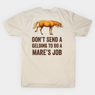 Kicking Fancy • Brown Text • Don't Send a Gelding to do a Mare's Job T-Shirt